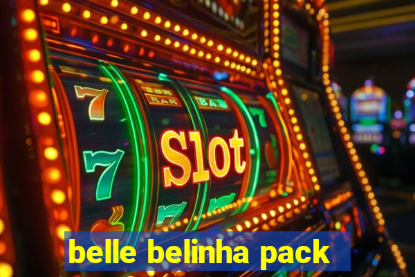 belle belinha pack